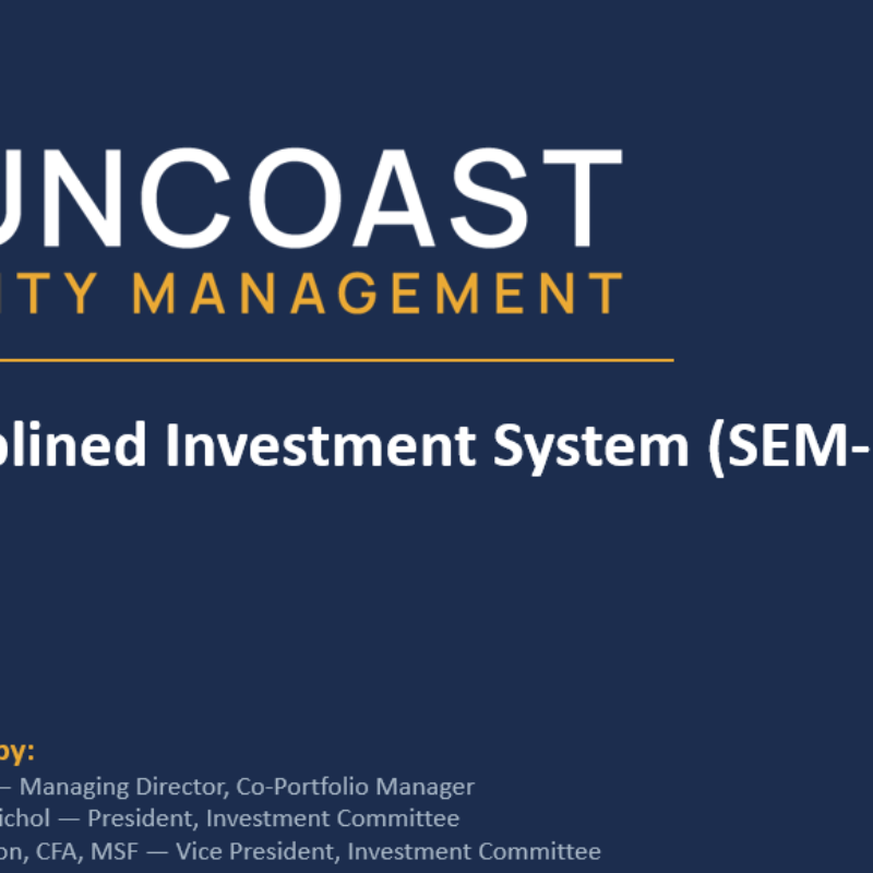 Slide from Suncoast Equity Management presenting the Disciplined Investment System (SEM-DIS); includes a 'Presented by' section with presenter names and titles.