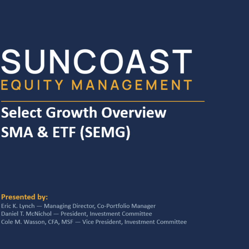 Slide cover for Suncoast Equity Management: 'Select Growth Overview SMA & ETF (SEMG)' with a gold accent line and presenter names listed below.